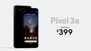 Pixel 3a Starting at $399